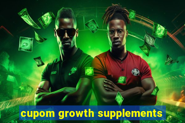 cupom growth supplements